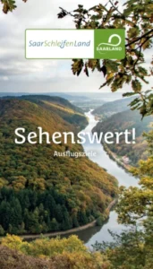 Sehenswert! Ausflugsziele im Saarschleifenland