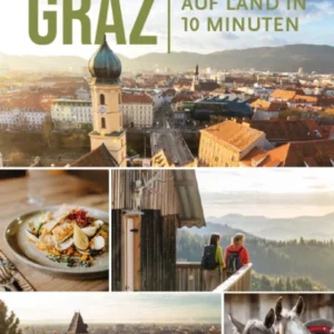 Erlebnisregion Graz – Von Stadt auf Land in 10 Minuten