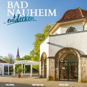 Bad Nauheim entdecken – Das Magazin der Gesundheitsstadt 2026