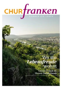 Churfranken - Wo die Lebensfreude wohnt