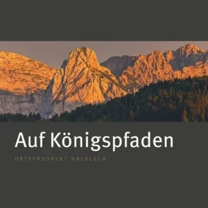 Halblech im Allgäu – Entdecke eine königliche Landschaft.